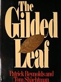 Gilded Leaf: Triumph, Tragedy, and Tobacco : Three Generations of the R J Reynolds Family and Fortune