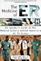 The Medicine of ER: An Insider's Guide to the Medical Science Behind America's #1 TV Drama