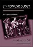 Ethnomusicology: A Contemporary Reader