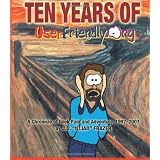 Ten Years of UserFriendly.Orgby J.D. "Illiad" Frazer