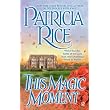 This Magic Moment (Magic Series) ~ Patricia Rice