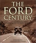 The Ford Century: Ford Motor Company and the Innovations that Shaped the World