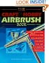 The Craft & Hobby Airbrush Book