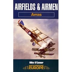 Airfields & Airmen of Arras (Battleground Europe)
