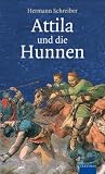 Attila - und die Hunnen