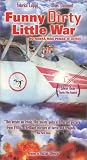 Funny Dirty Little War [VHS]