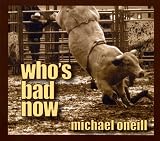 Whos Bad Now