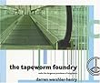 The Tapeworm Foundry: andor the dangerous prevalence of imagination