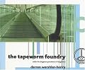 The Tapeworm Foundry: andor the dangerous prevalence of imagination