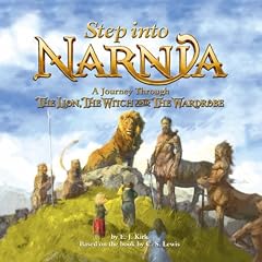 Step into Narnia: A Journey Through the "Lion, the Witch and the Wardrobe" (Chronicles of Narnia Film)