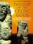 Twilight of the Celtic Gods: An Exploration of Britain's Hidden Pagan Traditions