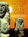 Books : Twilight of the Celtic Gods: An Exploration of Britain's Hidden Pagan Traditions
