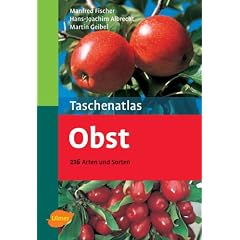 Taschenatlas Obst: 216 Arten und Sorten