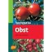Taschenatlas Obst: 216 Arten und Sorten