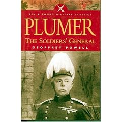 Plumer: The Soldier's General (Pen & Sword Military Classics)