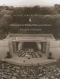 How Music Grew in Brooklyn: A Biography of the Brooklyn Philharmonic Orchestra
