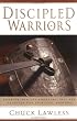 Discipled Warriors: Growing Healthy Churches That Are Equipped for Spiritual Warfare