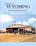 Annals of Wyoming: the Wyoming History Journal