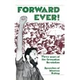 Forward Ever! : Three Years of the Grenadian Revolution : Speeches of Maurice Bishop by Maurice Bishop