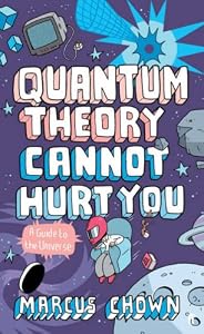 Image of Quantum Theory Cannot Hurt You: A Guide To The Universe