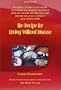 The Recipe for Living Without Disease