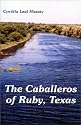 The Caballeros of Ruby, Texas