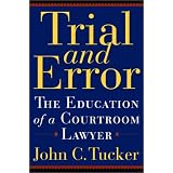 TrialandError:TheEducationofaCourtroomLawyer