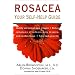 Rosacea: Your Self-help Guide