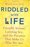 Riddled with Life: Friendly Worms, Ladybug Sex, and the Parasites That Make Us Who We Are