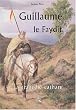 Guillaume, le Faydit : La trag�die cathare
