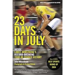 23 Days in July: Inside the Tour de France and Lance Armstrong's Record-Breaking Victory
