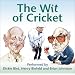 The Wit of Cricket