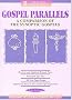 Gospel Parallels, NRSV Edition: A Comparison of the Synoptic Gospels (Bible Students) Gospel Parallels, NRSV Edition: A Comparison of the Synoptic Gospels (Bible Students)