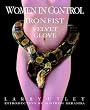 Women in Control: Iron Fist, Velvet Glove