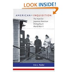 American Inquisition: The Hunt for Japanese American Disloyalty in World War II
