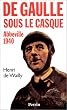 De Gaulle sous le casque. Abbeville 1940