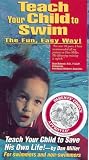 Teach Your Child to Swim The Fun, Easy Way [VHS]