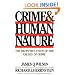 Crime & Human Nature: The Definitive Study of the Causes of Crime