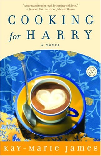 Cooking for Harry: A Novel
