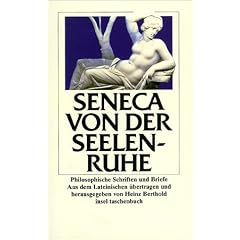 Von der Seelenruhe. Philosophische Schriften und Briefe. (Taschenbuch)