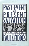 Past Event and Present Salvation: The Christian Idea of Atonement