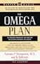 The Omega Plan: the Medically Proven Diet That Gives You the Essential Nutrients You Need to Greatly Reduce Your Risk of Heart Attack and Stroke, Create a "Smart Immu
