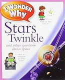 I wonder why stars twinkle and other questions about space