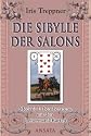 Die Sibylle der Salons: Das Lenormand-Praxisbuch f&uuml;r Menschen von heute