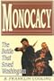 Monocacy: The Battle That Saved Washington