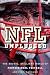 NFL Unplugged: The Brutal, Brilliant World of Professional Football