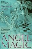 Angel Magick: The Ancient Art of Summoning and Communicating with Angelic Beings (World Religion & Magic)