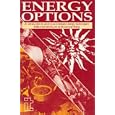 Energy Options: An Introduction to Small-Scale Renewable Energy Technologies by  Desmond Hislop