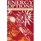 Click here to buy Energy Options: An Introduction to Small-Scale Renewable Energy Technologies by  Desmond Hislop.