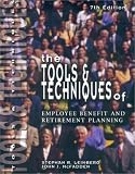 Tools and Techniques of Employee Benefits, Seventh Edition